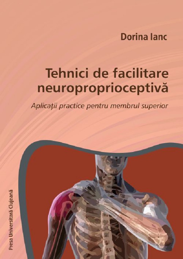 Tehnici de facilitare neuroproprioceptiva - Dorina Ianc