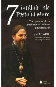 Poza produsului 7 intalniri ale Postului Mare - Macarie