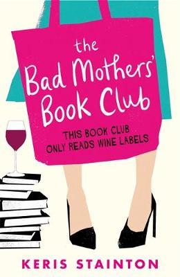 Bad Mothers' Book Club - Keris Stainton