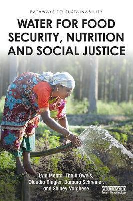 Water for Food Security, Nutrition and Social Justice - Lyla Mehta