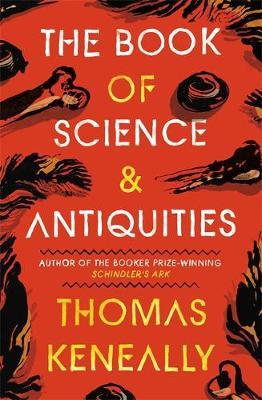 Book of Science and Antiquities - Thomas Keneally