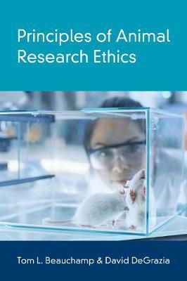 Principles of Animal Research Ethics - Tom L Beauchamp
