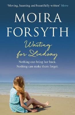 Waiting for Lindsay - Moira Forsyth