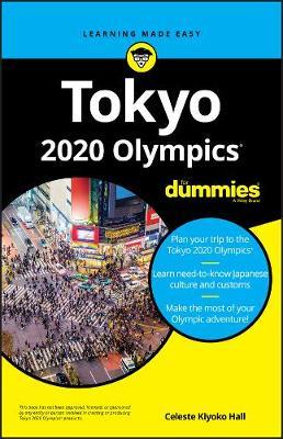 Tokyo 2020 Olympics For Dummies - Celeste K Hall