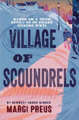 Village of Scoundrels - Margi Preus