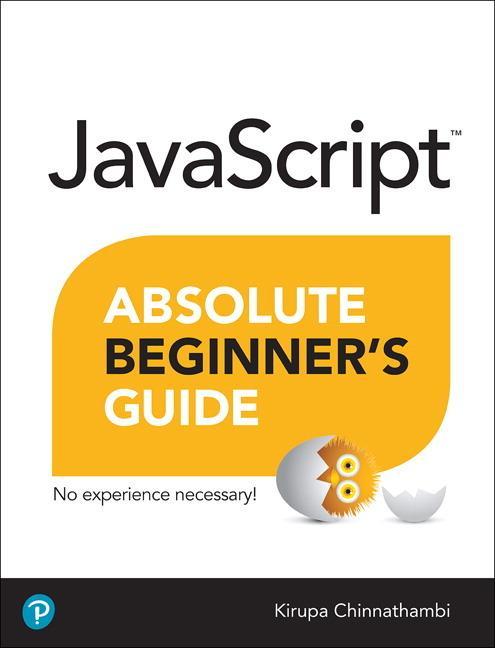 JavaScript Absolute Beginner's Guide - Kirupa Chinnathambi