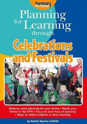 Planning for Learning through Celebrations and Festivals - Rachel Sparks Linfield