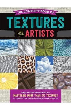 Coperta cărții 'Complete Book of Textures for Artists - Denise J Howard'