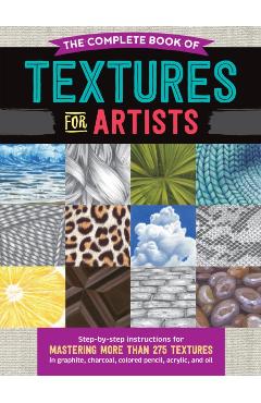 Complete Book of Textures for Artists - Denise J Howard