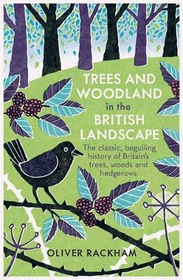 Trees and Woodland in the British Landscape - Oliver Rackham