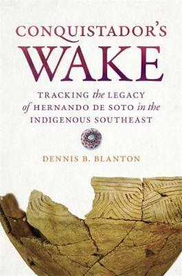 Conquistador's Wake - Dennis B Blanton