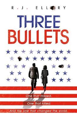 Three Bullets - RJ Ellory
