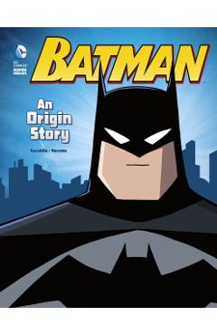 Batman: An Origin Story - John Sazaklis