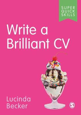 Write a Brilliant CV - Lucinda Becker