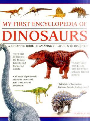 My First Encylopedia of Dinosaurs (giant Size) - Matt Bugler
