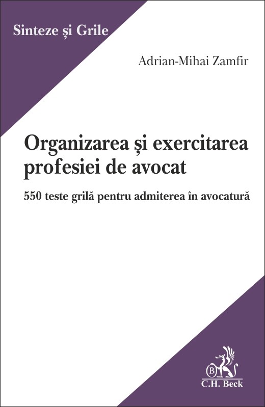 Organizarea si exercitarea profesiei de avocat - Adrian-Mihai Zamfir