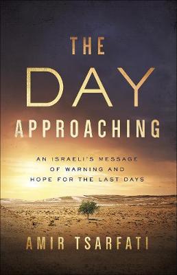 Day Approaching - Amir Tsarfati