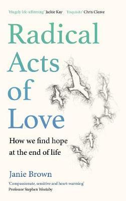 Radical Acts of Love - Janie Brown