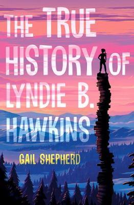 True History of Lyndie B. Hawkins - Gail Shepherd