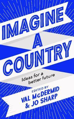 Imagine A Country - Val McDermid