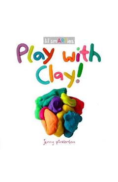 Coperta cărții 'Play with Clay! - Jenny Pinkerton'
