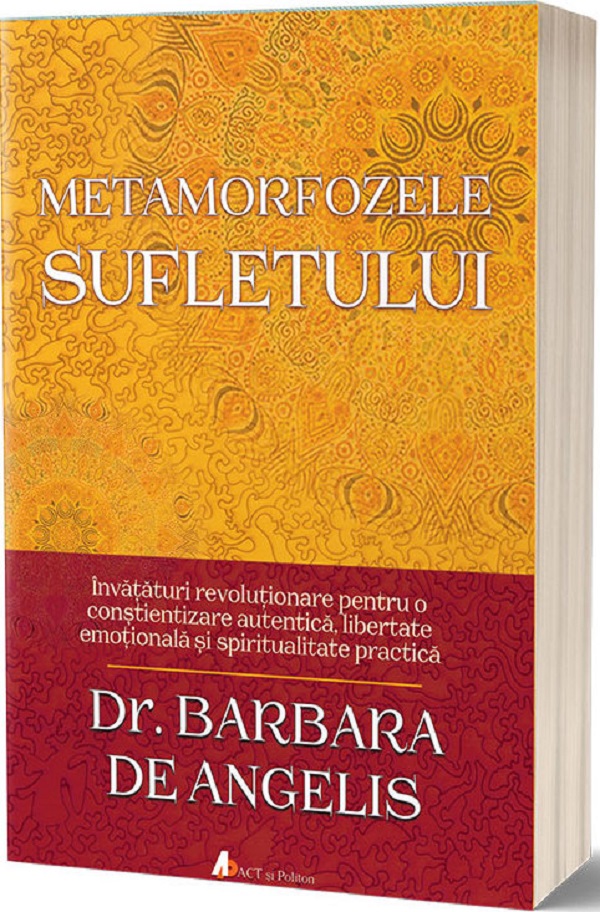 Metamorfozele sufletului - Barbara De Angelis