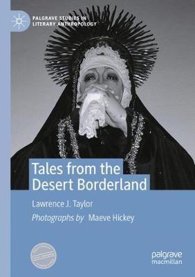 Tales from the Desert Borderland -  Taylor
