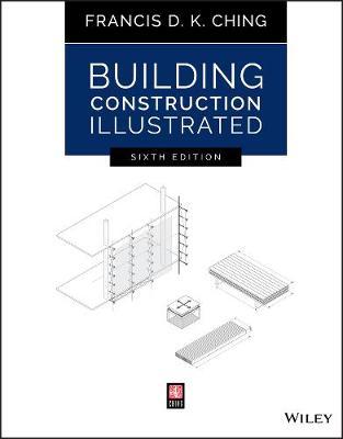 Building Construction Illustrated - Francis D K Ching