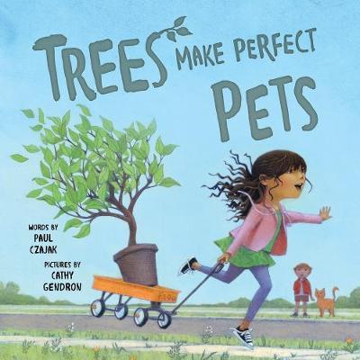 Trees Make Perfect Pets - Paul Czajak