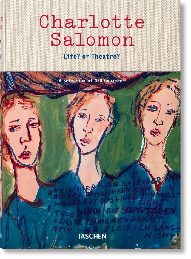 Charlotte Salomon. Life? or Theatre? - Judith Belinfante