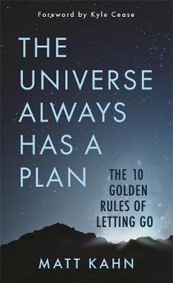 Universe Always Has a Plan - Matt Kahn