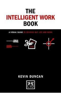 Coperta cărții 'The Intelligent Work Book - Kevin Duncan'
