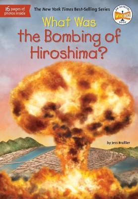 What Was the Bombing of Hiroshima? - Jess Brallier