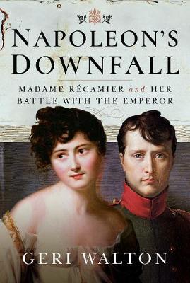 Napoleon's Downfall - Geri Walton