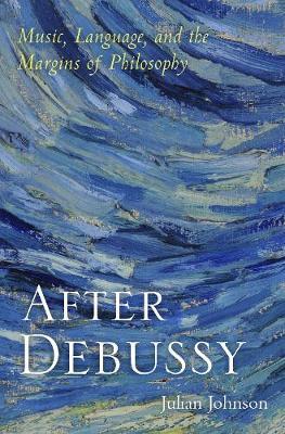 After Debussy - Julian Johnson