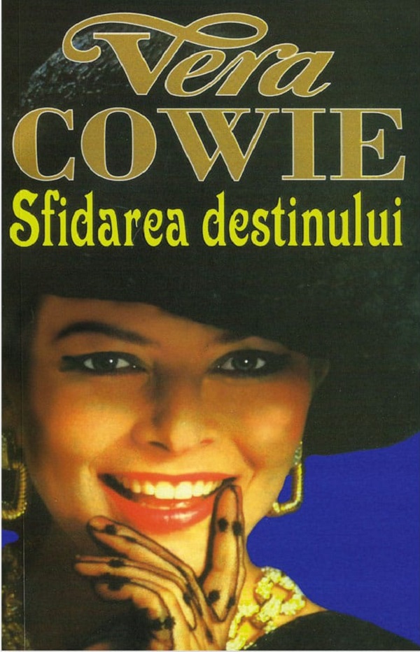 Sfidarea destinului - Vera Cowie
