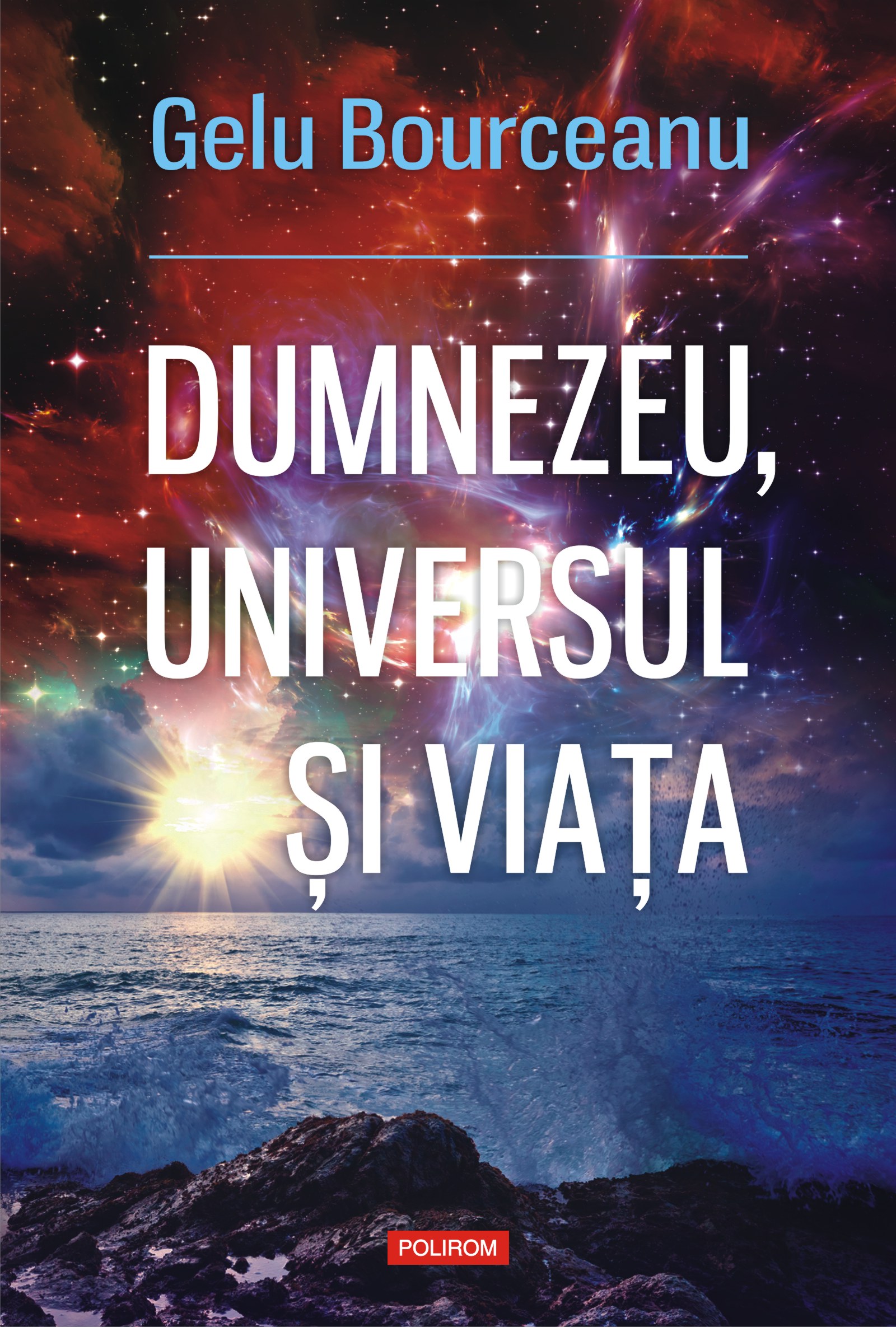 eBook Dumnezeu, universul si viata - Gelu Bourceanu