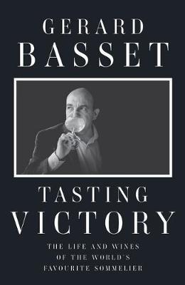 Tasting Victory - Gerard Basset