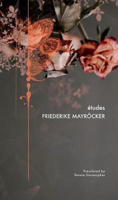 Etudes - Friederike Mayr�cker