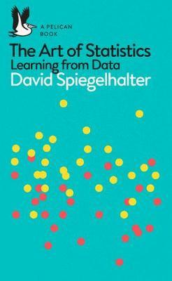 Art of Statistics - David Spiegelhalter