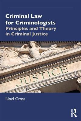 Criminal Law for Criminologists - Noel Cross