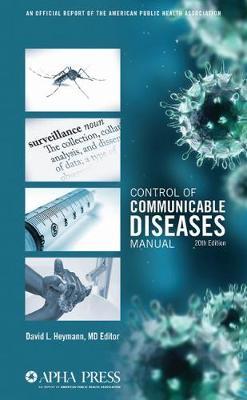 Control of Communicable Diseases Manual - David L Heymann