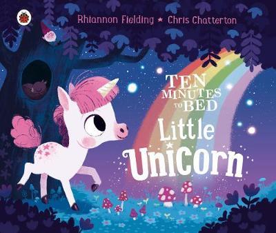 Ten Minutes to Bed: Little Unicorn -  