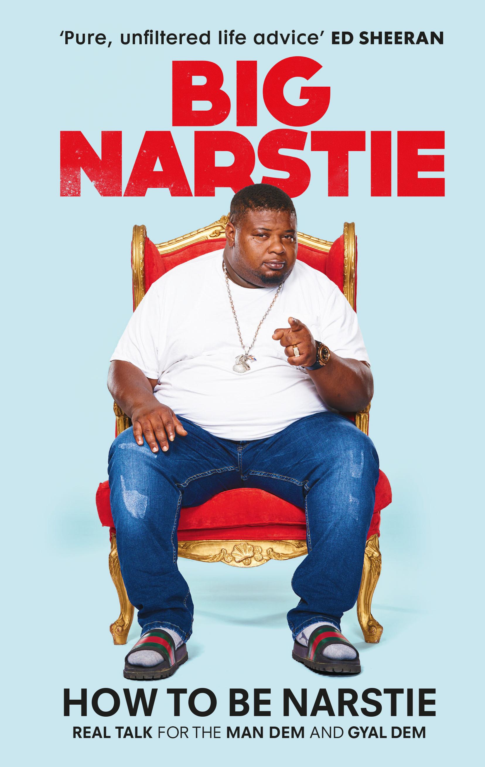 How to Be Narstie -  Big Narstie