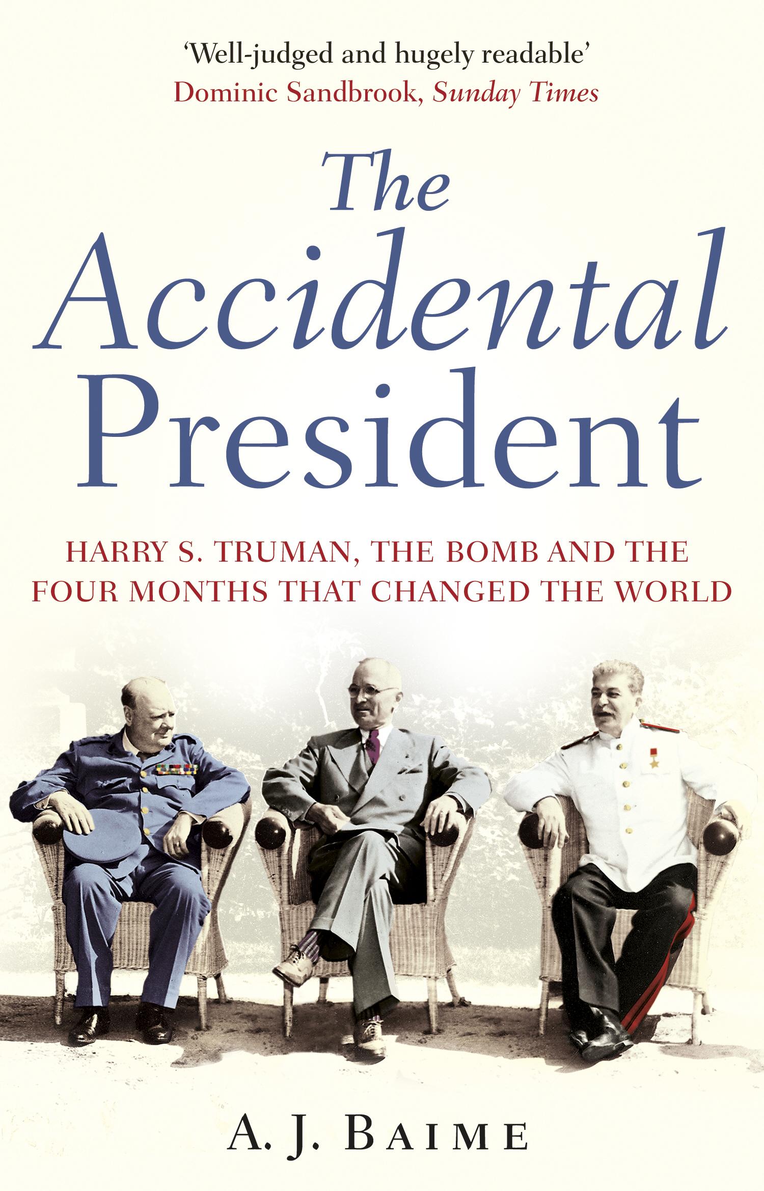 Accidental President - A J Baime
