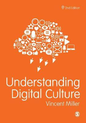 Understanding Digital Culture - Vincent Miller