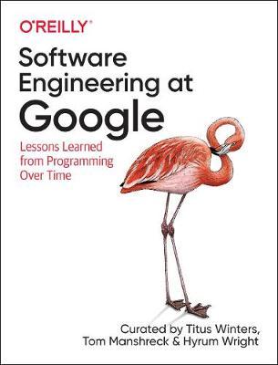 Software Engineering at Google - Titus Winters