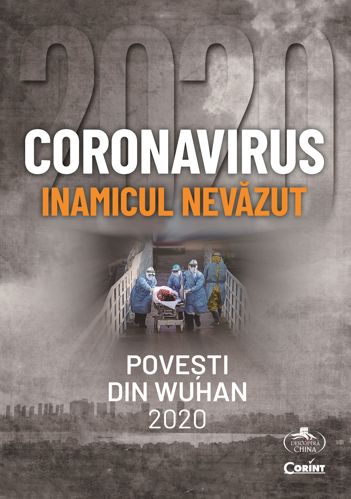 Coronavirus, inamicul nevazut. Povesti din Wuhan 2020