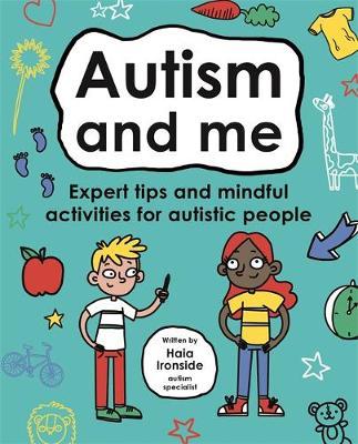 Autism and Me (Mindful Kids) - Haia Ironside