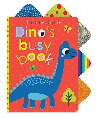 Touch and Explore Dino's Busy Book -  